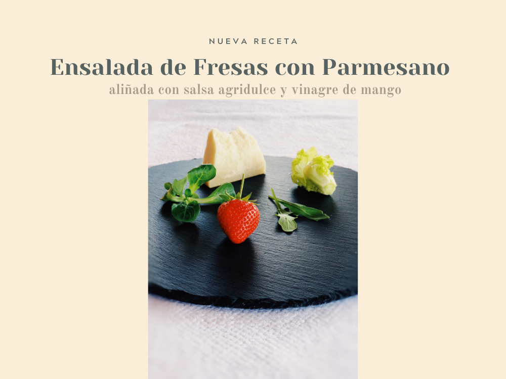 Ensalada de fresas con Parmesano y salsa agridulce con mango